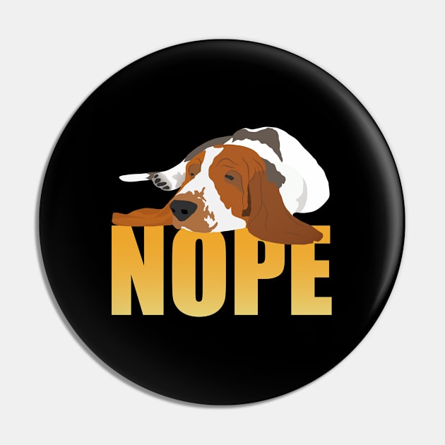 Basset Hound - Basset Hound Nope Pin by Kudostees