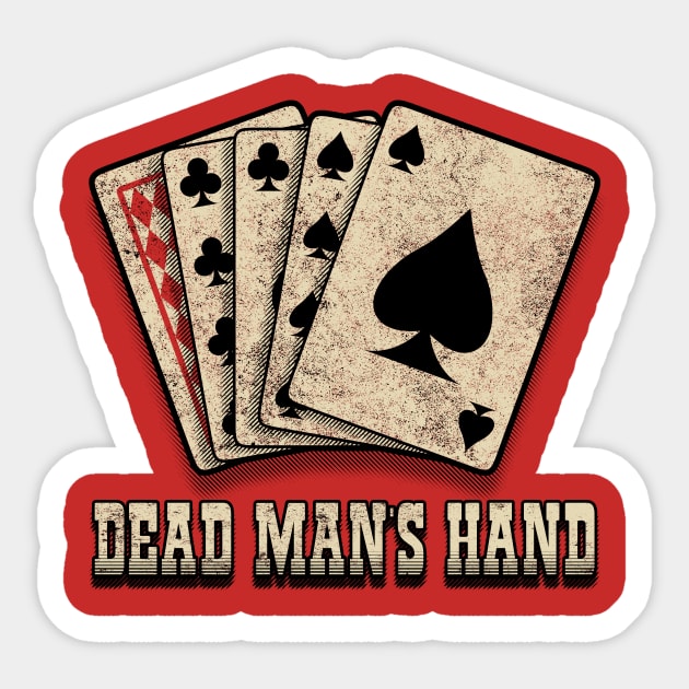 Aces and Eights. The Dead Man's Hand.