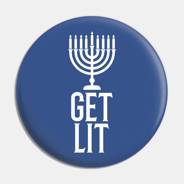 Hanukkah: Get Lit Pin by LiunaticFringe