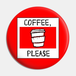 Coffee, PLEASE! Pin