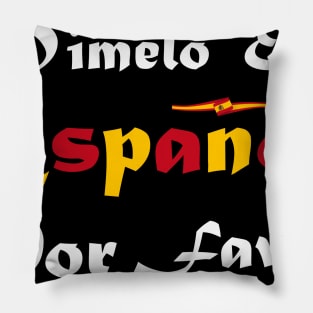 Dimelo En Espanol Por Favor Spanish language Teacher Pillow