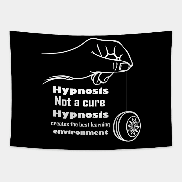 hypnosis not a cure hypnosis creates the best learning environment hypnotic quote t-shirt 2020 Tapestry by Gemi 