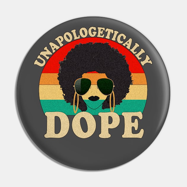 Unapologetically Dope Pin by sk99