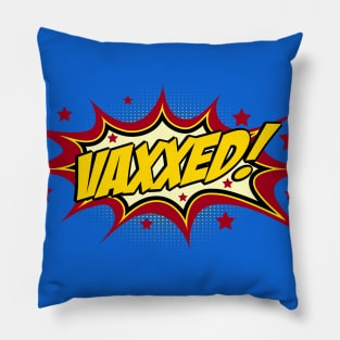 VAXXED! in comic book call-out Pillow