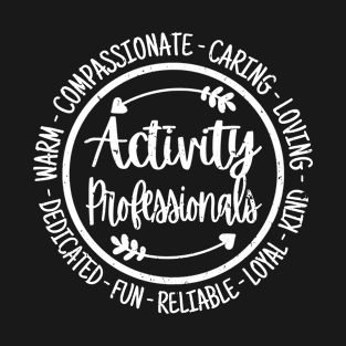 Activity Professionals Activity life Cowoker Office Vintage Funny Gift T-Shirt