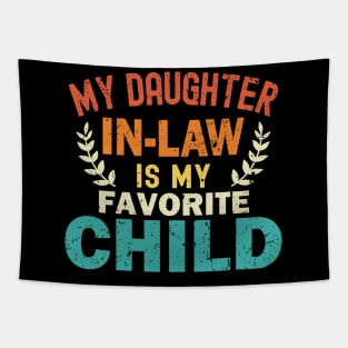 My Daughter In Law Is My Favorite Child Tapestry