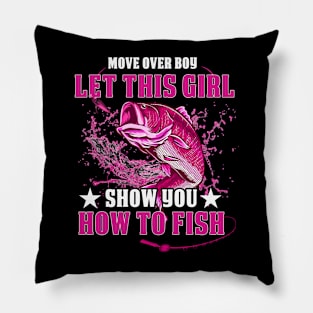 Let This Girl Show You How To Fish Pillow