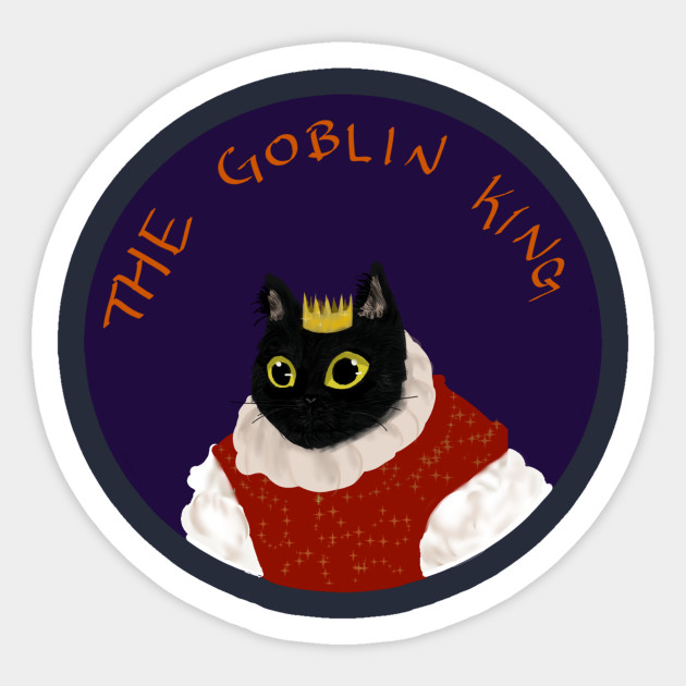 The Goblin King Rises Cats Sticker Teepublic
