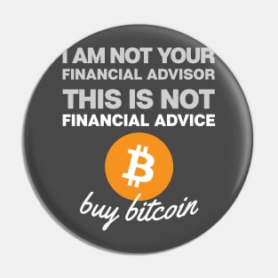 Bitcoin Not Financial Advice (dark colors) Pin