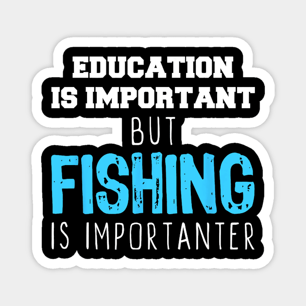 Education Is Important But Fishing Is Importanter Christmas Magnet by kasperek