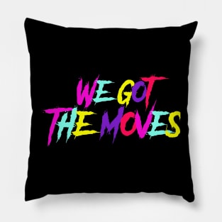 We got the moves-Electric Callboy Pillow