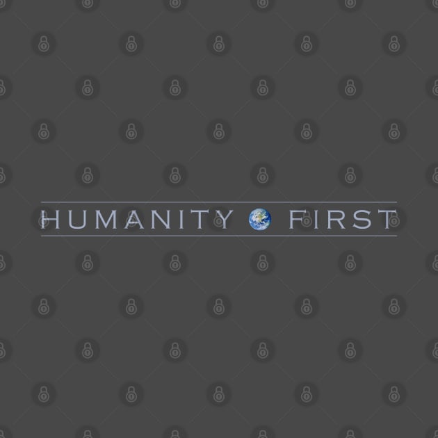 Humanity First by katgaddis