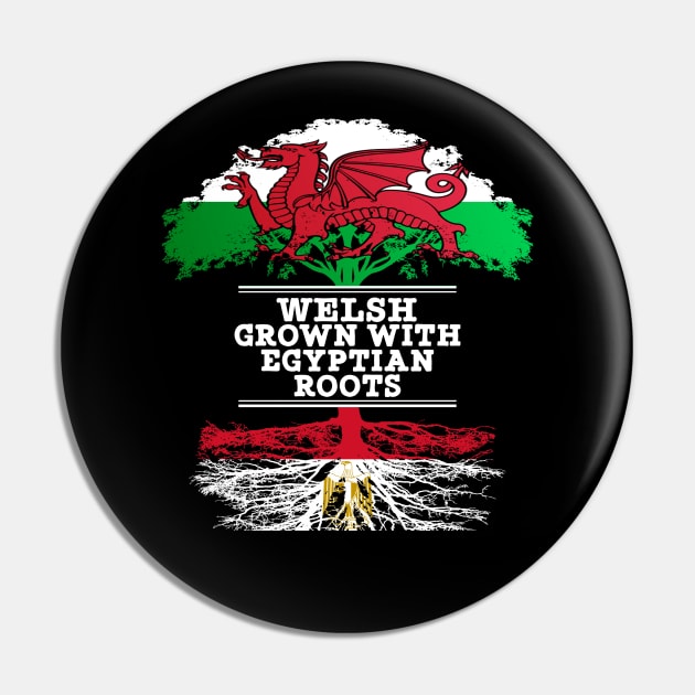 Welsh Grown With Egyptian Roots - Gift for Egyptian With Roots From Egypt Pin by Country Flags