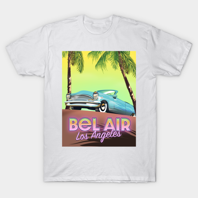 Discover Bel Air Los Angeles - Bel Air Car - T-Shirt