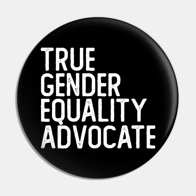 True Gender Equality Advocate Pin by giovanniiiii