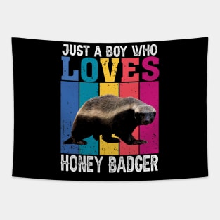 Just A Boy Who Loves Honey Badger Commanding Respect on Tee Tapestry