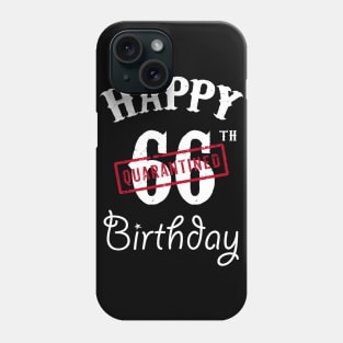 Happy 66th Quarantined Birthday Phone Case