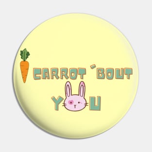 I Carrot About You Pin