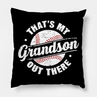 That's My Grandson Out There Pillow