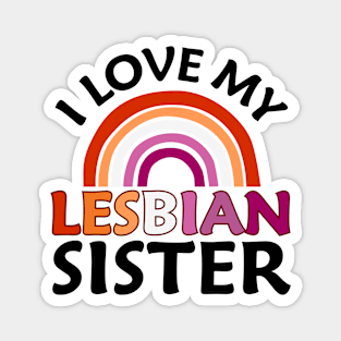 I Love My Lesbian Sister Magnet