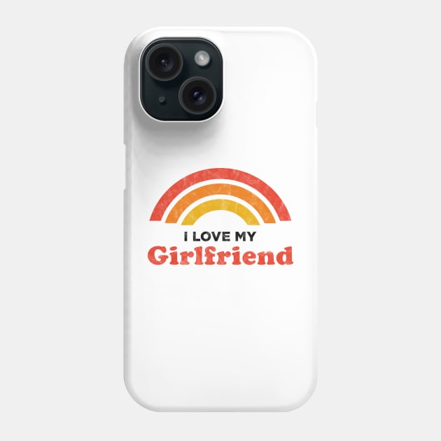 I Love My Girlriend Phone Case by karutees