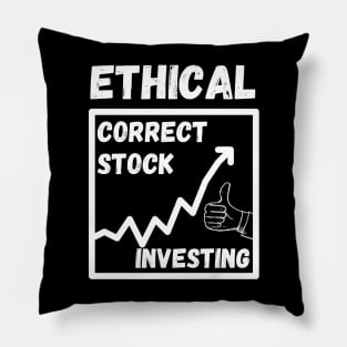 Ethical Correct Stock Investing Pillow