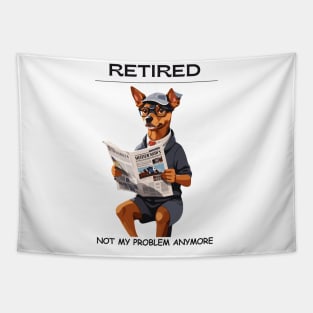 Retired Not My Problem Anymore Tapestry