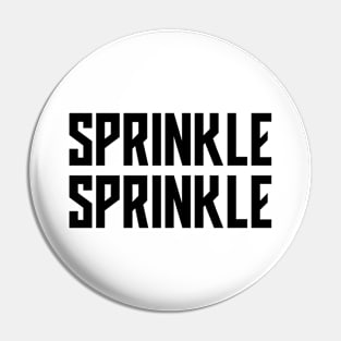 Sprinkle Sprinkle Pin