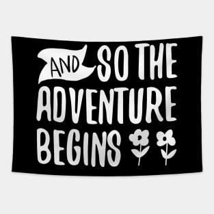 And So the Adventure Begins Tapestry