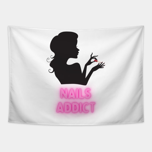 Nails Addict - Cute Design For Nail Tech Artists and Nail Art Lovers Tapestry by Designs-360