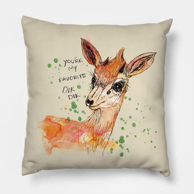 Youre's my favorite Dik Dik Pillow by InkedinRed