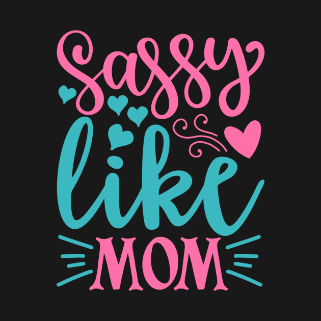 Mom Shirt Sassy Like Mom Mom Birthday Body Niemowlęce Teepublic Pl