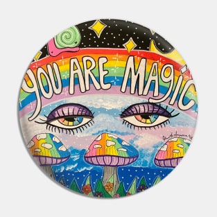 You Are Magic Pin