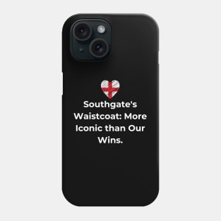 Euro 2024 - Southgate's Waistcoat: More Iconic than Our Wins. England Flag. Phone Case
