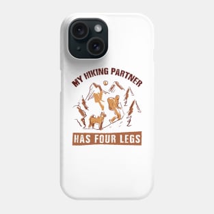 My Hiking Partner Has Four Legs Hand Drawn Phone Case