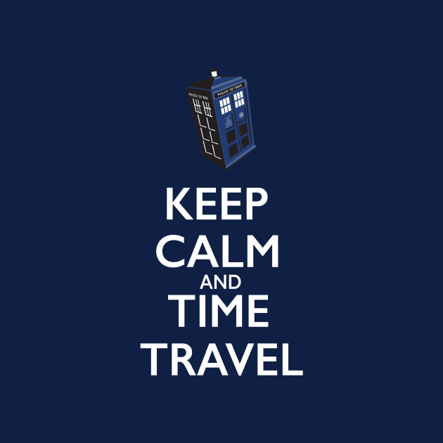 KEEP CALM TIME TRAVEL by RENEGADE REPUBLIC