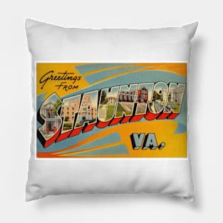 Greetings from Staunton, Virginia - Vintage Large Letter Postcard Pillow