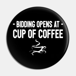 Bidding opens at a cup of coffee Pin