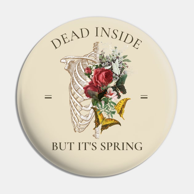 Dead Inside But It's Spring, Skeleton Chest with Butterflies and Roses Pin by AddiBettDesigns