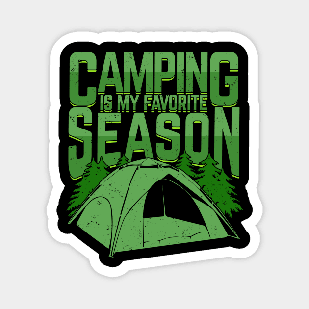 Camping Is My Favorite Season Magnet by Dolde08