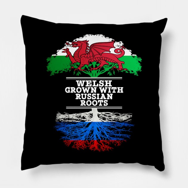 Welsh Grown With Russian Roots - Gift for Russian With Roots From Russia Pillow by Country Flags