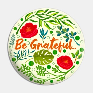 Be Grateful Pin