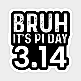 Bruh Pi Day 3.14 Pi Symbol Funny Pi Day Teachers Math Lovers Magnet