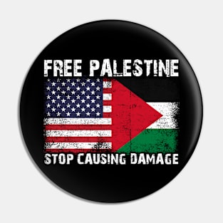 FREE PALESTINE Stop Causing Damage Pin