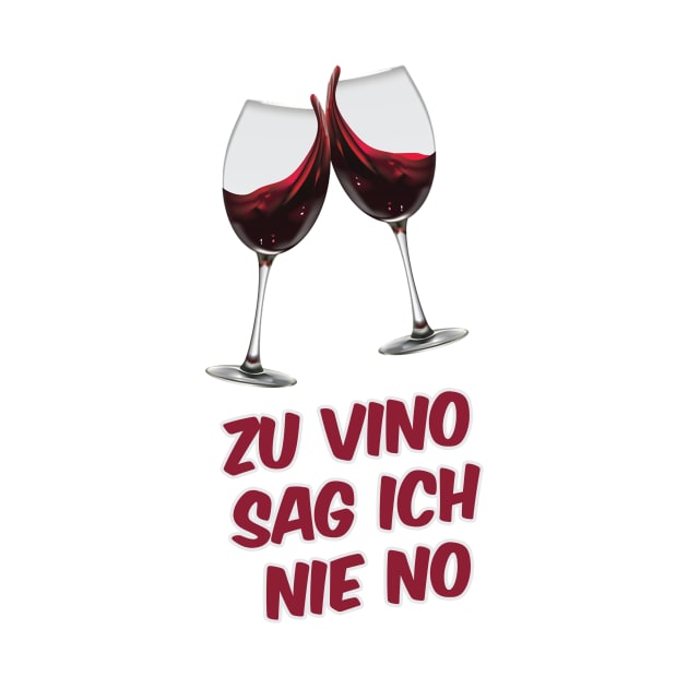 Zu Vino sag ich nie no by karimydesign