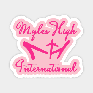 Myles High International Pink Script Magnet