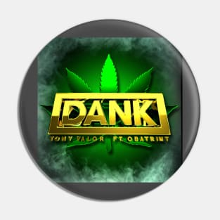 Dank Pin