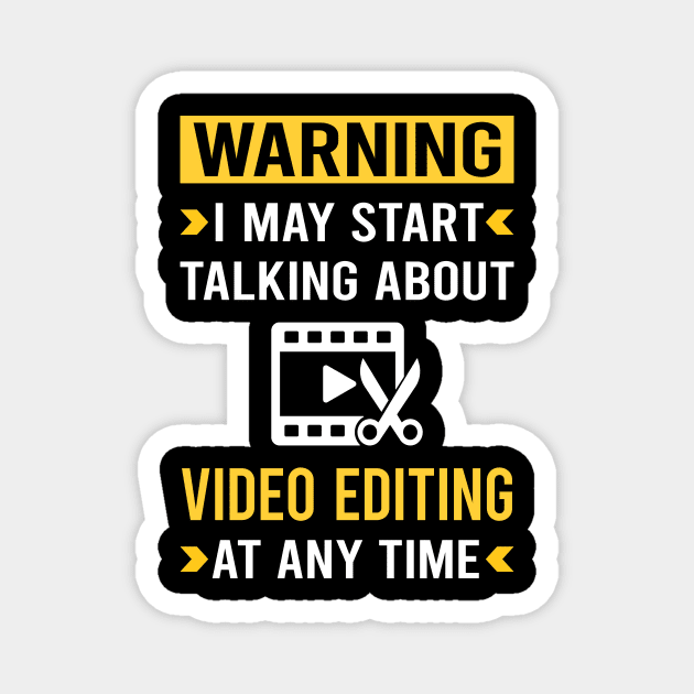 Warning Video Editing Editor Magnet by Bourguignon Aror