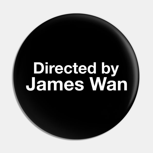 Directed By - James Wan Pin by cpt_2013