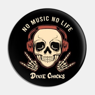 No music no life dixie chiks Pin